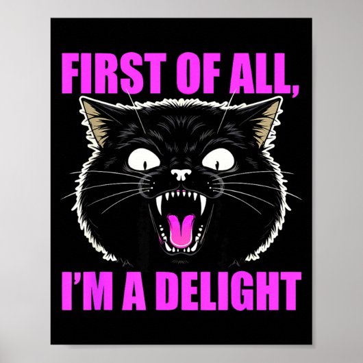 Poster First Of All I'm A Delight Roaring Black Cat Quote (Devant)