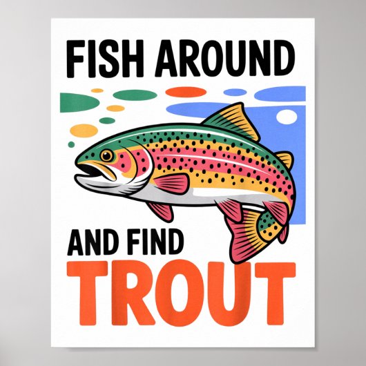 Poster Fish Around And Find Trout Funny Cute Fishing Fish (Devant)