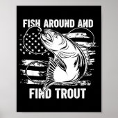 Poster Fish Around And Find Trout Funny Fishing Fishermen (Devant)