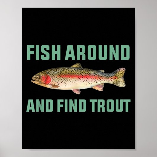 Poster Fish Around And Find Trout Funny Fishing Pun  (Devant)