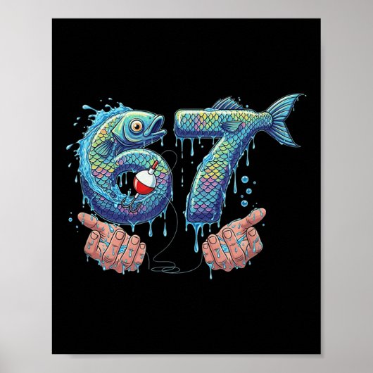 Poster Fishing 67 Six Seven Funny Gen Alpha Meme Drip  (Devant)
