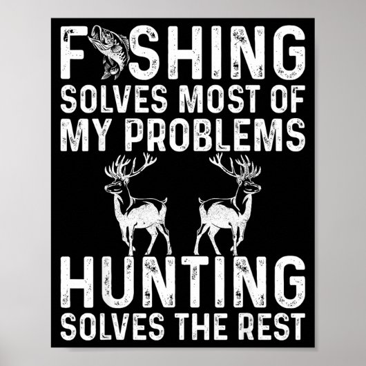 Poster Fishing & Hunting Solve My Problems Funny (Devant)