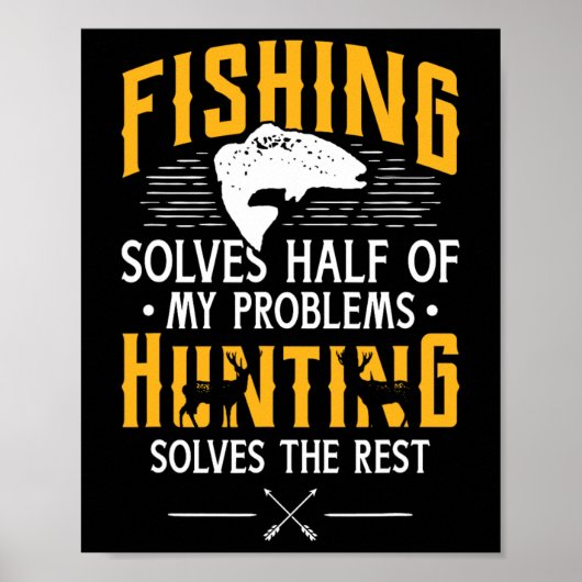 Poster Fishing And Hunting Solve My Problems - Funny Gift (Devant)