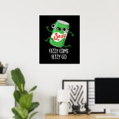Poster Fizzy Come Fizzy Go Funny Soda Pop Pun Dark BG (Bureau à domicile)
