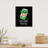 Poster Fizzy Come Fizzy Go Funny Soda Pop Pun Dark BG (Cuisine)