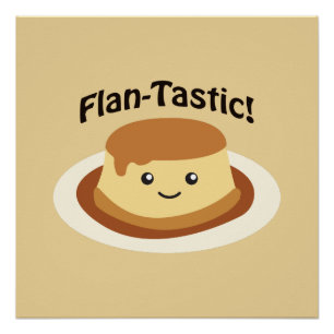Poster Flantastique ! Flan mignon