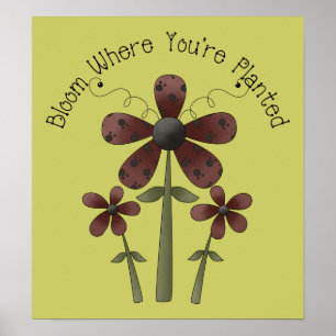 Poster Fleur où vous êtes planté