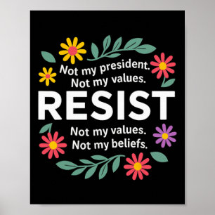 Poster Fleurs de Résistance Anti-trump Pas Mon Président