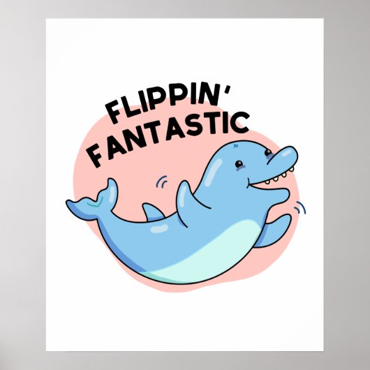 Poster Flippin Fantastic Funky Dolphin Pun (Devant)