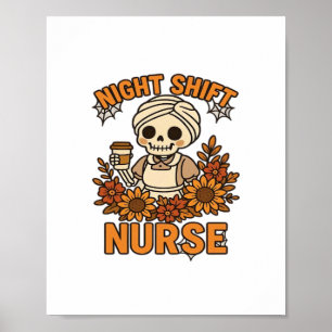 Poster Floral Night Shift Nurft Skeleton Halloween RN Nur
