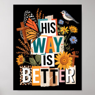 Poster Floral Son chemin est meilleur papillon Jésus reli