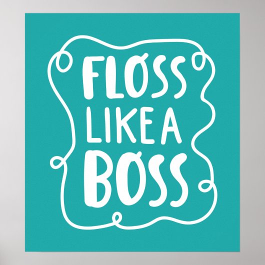 Poster Floss Comme Un Boss | Phrase dentaire (Devant)