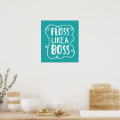 Poster Floss Comme Un Boss | Phrase dentaire (Cuisine)