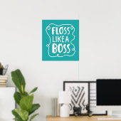 Poster Floss Comme Un Boss | Phrase dentaire (Bureau à domicile)