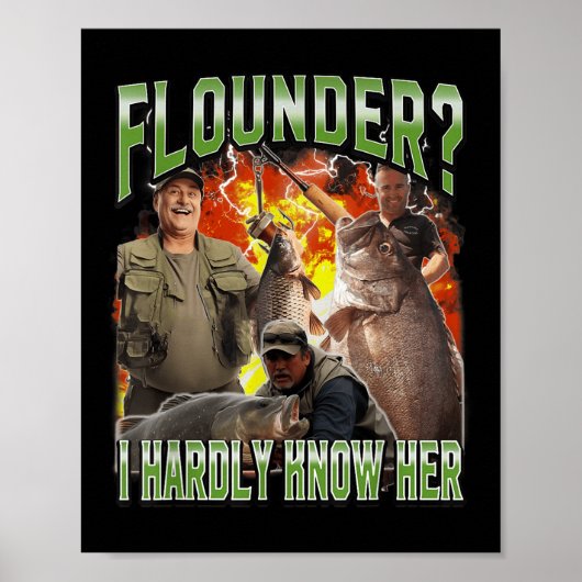 Poster Flounder I Hardly Know Her Funny Unhinged Fishing  (Devant)