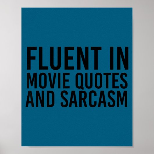 Poster Fluent Movie Quotes And Sarcasm Shirt Funny Film  (Devant)