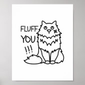 Poster Fluff you - Funny Minimal mignon Chat noir et blan (Devant)