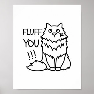 Poster Fluff you - Funny Minimal mignon Chat noir et blan