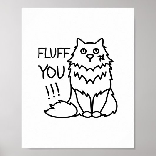 Poster Fluff you - Funny Minimal mignon Chat noir et blan (Devant)