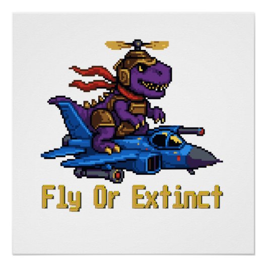 Poster Fly Or Extinct Pixel Art Dinosaur Pilot Fighter Je (Devant)