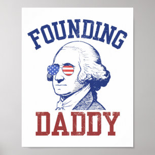 Poster Fondateur Daddy George Washington Funny 4 juillet