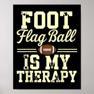 Poster Foot Flag Ball est ma thérapie drôle de football d
