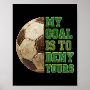 Poster Footll Mon But Pour Nier Le Vôtre Joueur De Footba