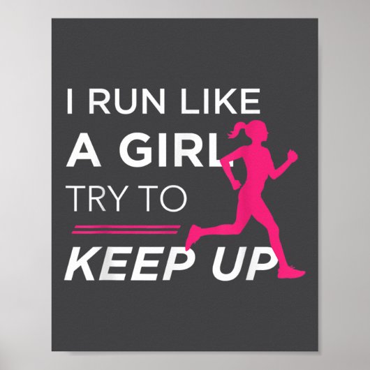 Poster For Female Runners - I Run Like A Girl Try To Keep (Devant)