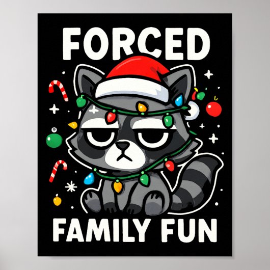 Poster Forced Family Fun – Funny Sarcastic Raccoon Xmas C (Devant)