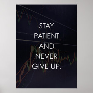 Poster Forex and Trading - Restez patient et n'abandonnez