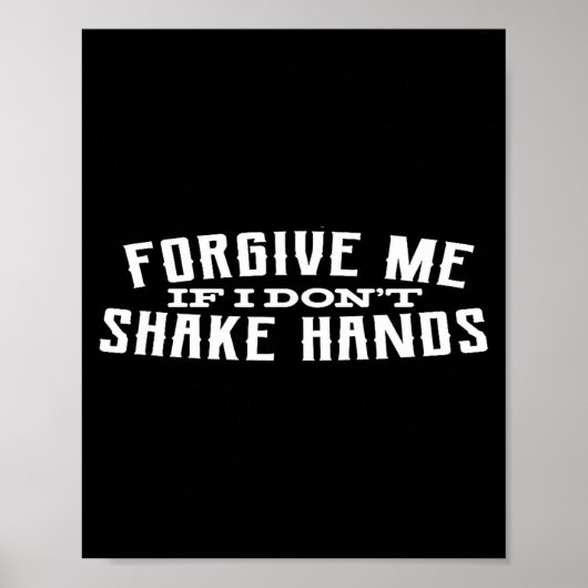 Poster Forgive Me If I Don't Shake Hands  (Devant)