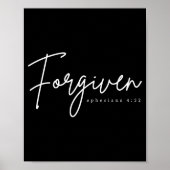 Poster Forgiven Ephesians 4_32 Bible Verse Christian (Devant)