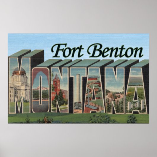 Poster Fort Benton, Montana - Scènes de grandes lettres (Devant)