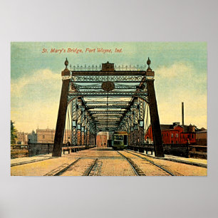 Poster Fort Wayne, Indiana St Marys Bridge 1910