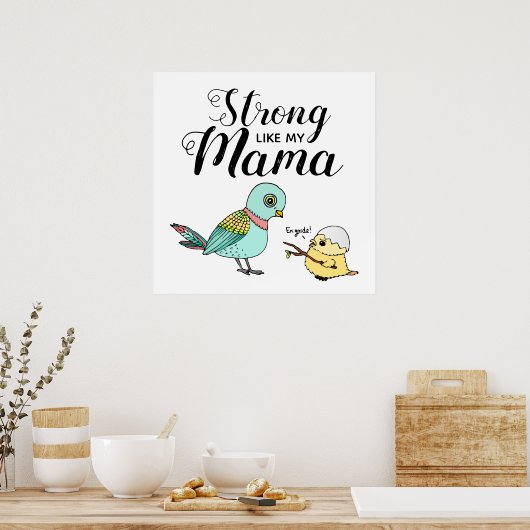 Poster Forte Comme Ma Maman | Mère drôle & Bébé Oiseaux (Cuisine)
