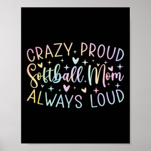 Poster Fou Fier Toujours Loud Softball Maman Tie Dye Moth