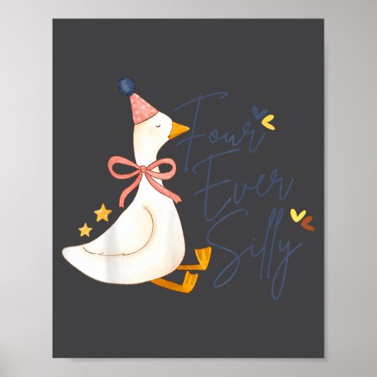 Poster Four Ever Silly Funny Silly Goose 4th Birthday (Devant)