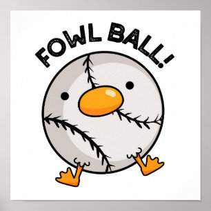 Poster Fowl Ball Funny Sport Pun