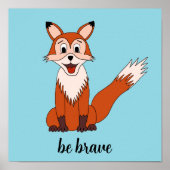 Poster Fox "Be Brave" (Devant)