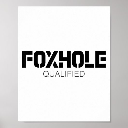 Poster Foxhole Qualified Military Suprter And Lover Motiv (Devant)