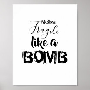 Poster Fragile comme une bombe Citation d'inspiration per