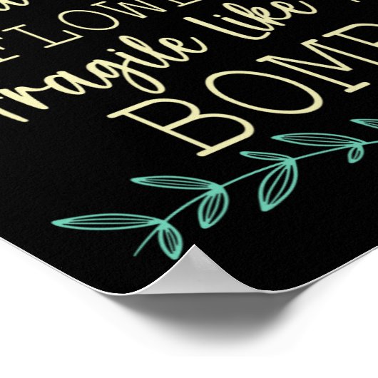 Poster Fragile Comme Une Fleur Mais Une Bombe Feministe 1 (Coin)