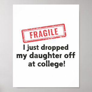 Poster Fragile Je Viens De Laisser Ma Fille À L'Universit
