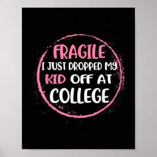 Poster Fragile Je Viens De Laisser Mon Enfant Au Collège