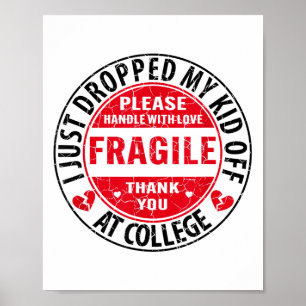 Poster Fragile Je Viens De Laisser Mon Enfant Au Collège