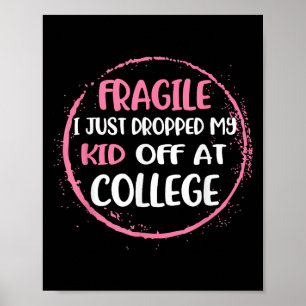 Poster Fragile Je Viens De Laisser Mon Enfant Au Collège