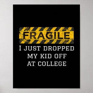 Poster Fragile Je Viens De Laisser Mon Enfant Au Collège