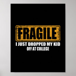 Poster Fragile Je Viens De Laisser Mon Enfant Au Collège