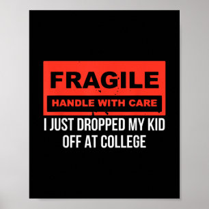 Poster Fragile Je Viens De Laisser Mon Enfant Au Collège