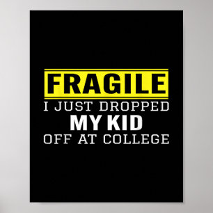 Poster Fragile Je Viens De Laisser Mon Enfant Au Collège 
